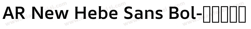 AR New Hebe Sans Bol字体转换